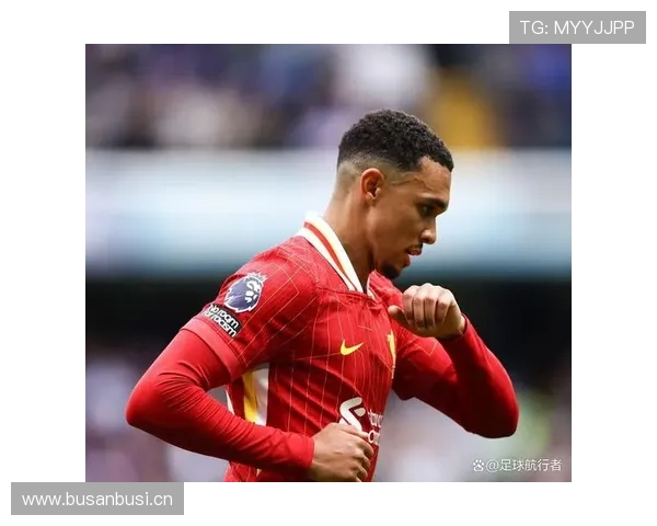 特伦特·亚历山大-阿诺德：内收中场战术开创者解析